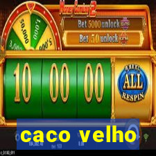 caco velho